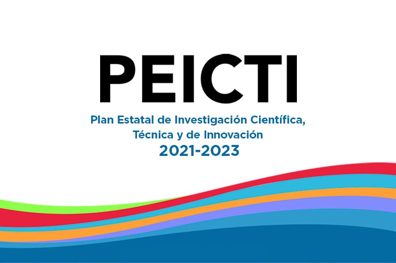Plan Estatal de Investigación Científica y Técnica y de Innovación (PEICTI) 2021-2023