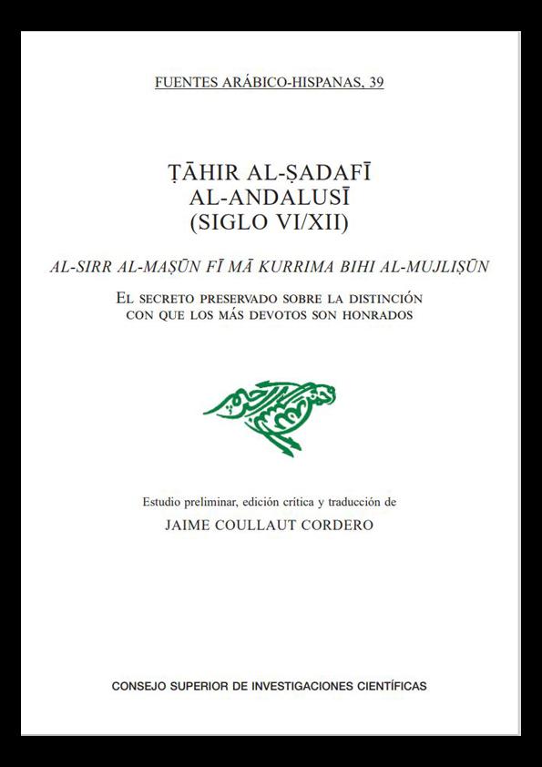 imagen portada Al-Sirr al-Masun fi ma kurrima bihi al-mujlisun. El secreto preservado sobre la distinción con que los más devotos son honrados