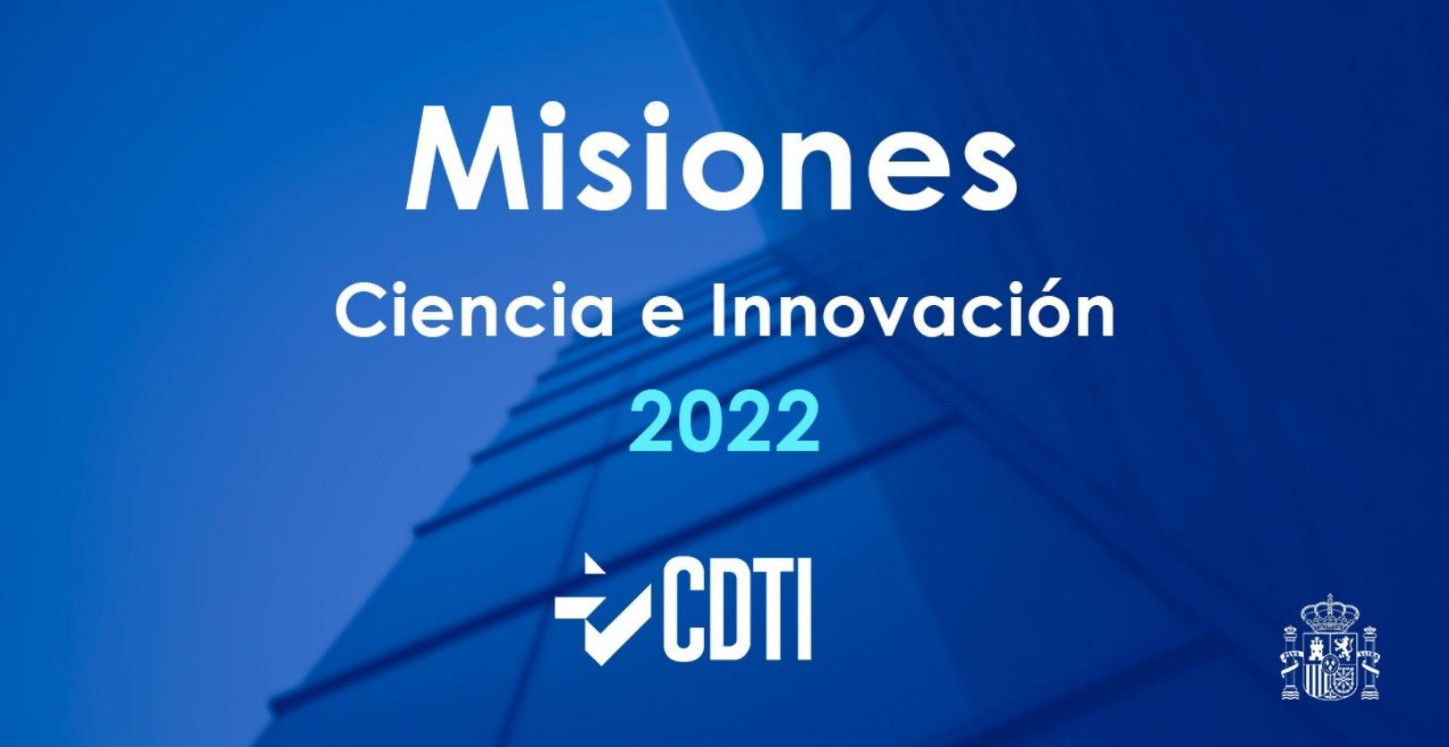 El Ministerio de Ciencia e Innovación destina 125 Millones de euros a la convocatoria 2022 para financiar seis Misiones de Ciencia e Innovación El Ministerio de Ciencia e Innovación destina 125 Millones de euros a la convocatoria 2022 para financiar seis Misiones de Ciencia e Innovación