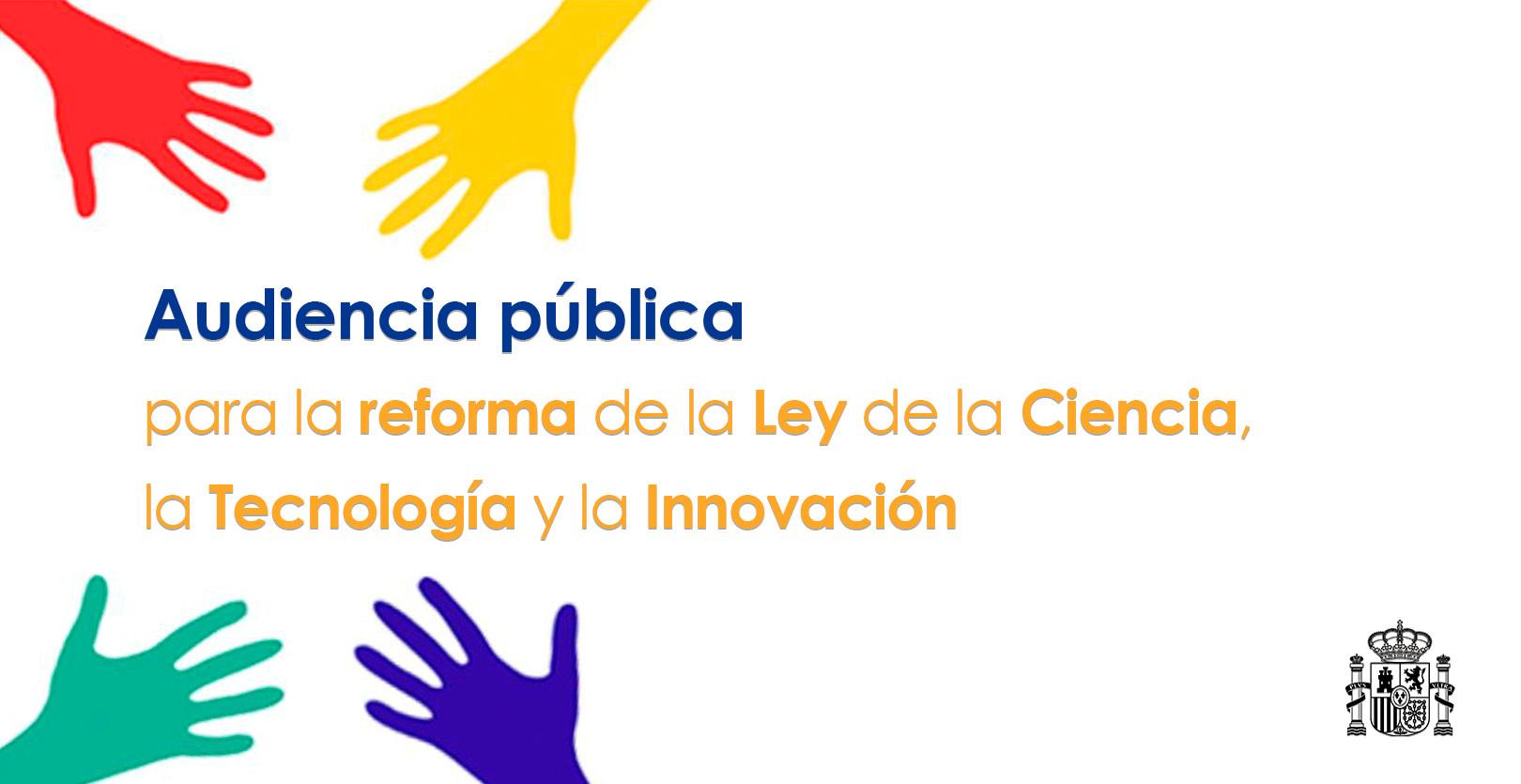 El Ministerio de Ciencia e Innovación abre a audiencia pública el anteproyecto de ley de reforma de la Ley de Ciencia, Tecnología e Innovación