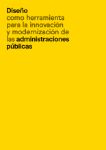 Diseño como herramienta para la innovación y modernización de las administraciones públicas